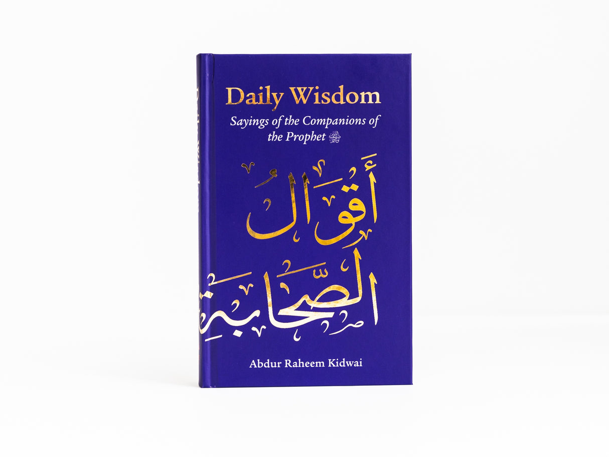 Daily Wisdom Sayings of the Companions of the Prophet