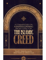 A Commentary on a Hadith covering broad topics on the Islamic Creed