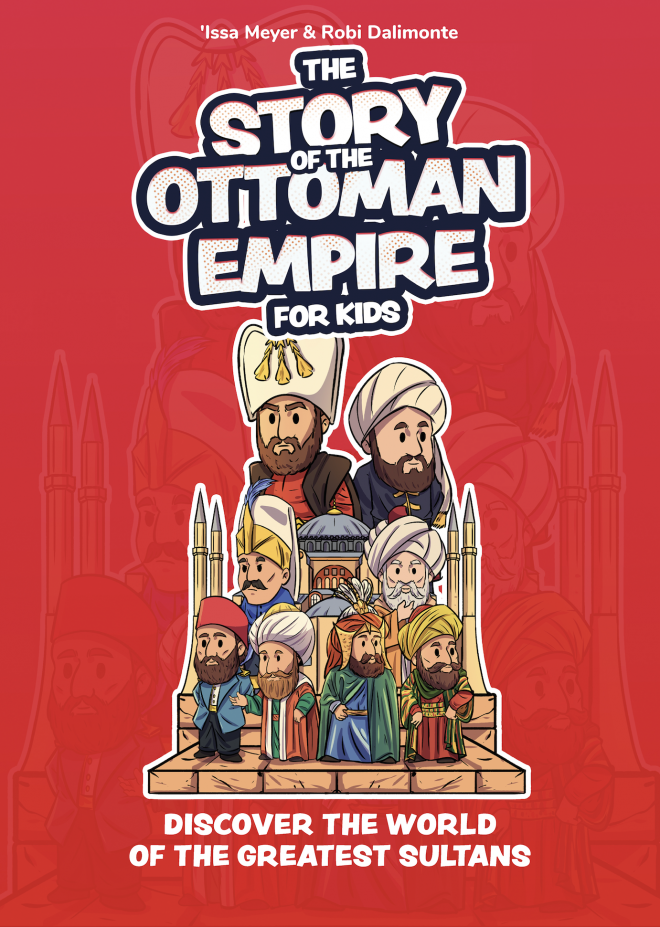The Story of the Ottoman Empire for Kids