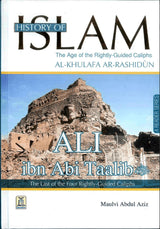 History of Islam – Ali ibn Abi Taalib Rightly Guided Khalifah