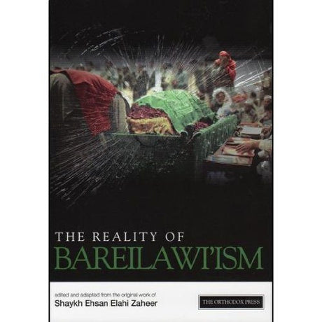 The Reality of Bareilawi'ism (Default)