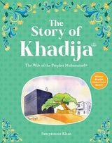 Khadija: The Wife of the Prophet Muhammad