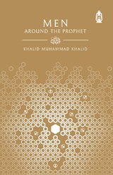 Men Around the Prophet by Khalid Muhammad Khalid