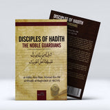 Disciples of Hadith: The Noble Guardians by Imam Al-Khatib al-Baghdadi