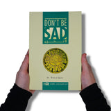 Dont Be Sad