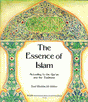 The Essence of Islam According To The Qur'an And Traditions - Darussalam Islamic Bookshop Australia